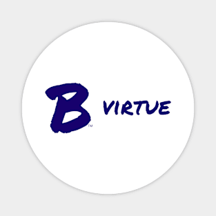 B Virtue Magnet